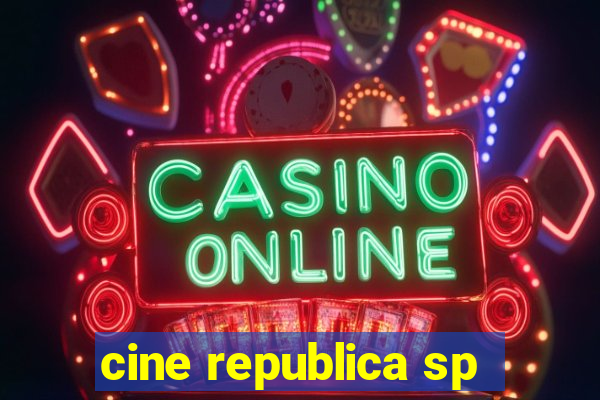 cine republica sp
